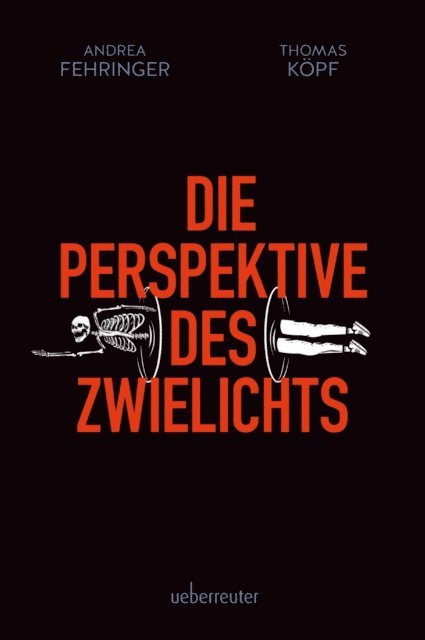 Thomas Kopf, Andrea Fehringer - Die Perspektive des Zwielichts, E-bok