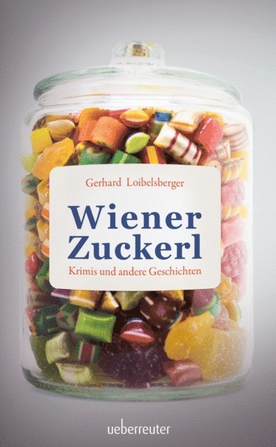 Gerhard Loibelsberger - Wiener Zuckerl, E-bok