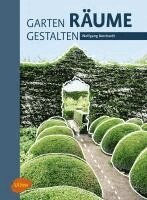 Wolfgang Borchardt - Garten - Räume - Gestalten, Inbunden. Tillgänglighet: Lägg i varukorg