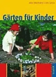 Lore Lässer, Alex Oberholzer - Gärten für Kinder, Inbunden. Tillgänglighet: Lägg i varukorg