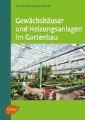 Gew�chsh�user und Heizungsanlagen im Gartenbau