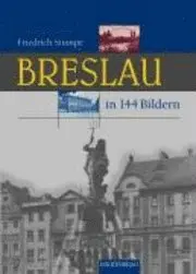 Friedrich Stumpe - Breslau in 144 Bildern, Inbunden. Tillgänglighet: Lägg i varukorg