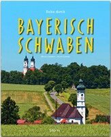 Johann Schrenk - Reise durch Bayerisch-Schwaben, Inbunden