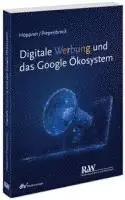 Thomas Höppner, Tom Piepenbrock - Digitale Werbung und das Google Ökosystem, Häftad. Tillgänglighet: Lägg i varukorg