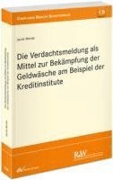Jacob Wende - Die Verdachtsmeldung als Mittel zur Bekämpfung der Geldwäsche am Beispiel der Kreditinstitute, Häftad