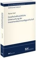 Gesellschaftsrechtliche Untersuchung der Investmentkommanditgesellschaft