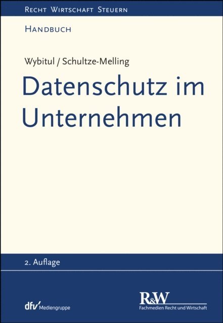 Jyn Schultze-Melling, Tim Wybitul - Datenschutz im Unternehmen, E-bok