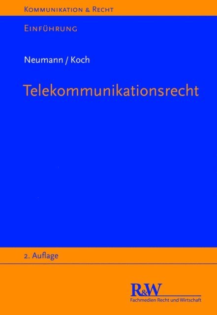 Alexander Koch, Andreas Neumann - Telekommunikationsrecht, E-bok
