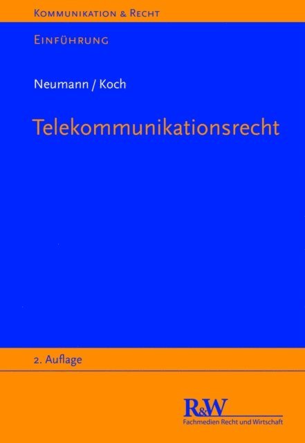 Alexander Koch, Andreas Neumann - Telekommunikationsrecht, E-bok