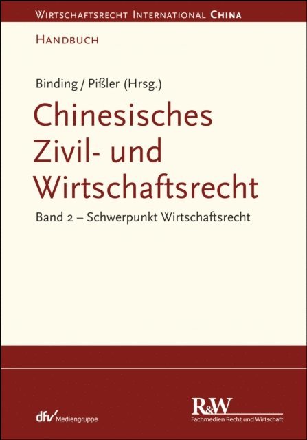Knut Benjamin Piler, Jorg Binding, Knut Benjamin Piler, Jorg Binding - Chinesisches Zivil- und Wirtschaftsrecht, Band 2, E-bok. Tillgänglighet: Lägg i varukorg