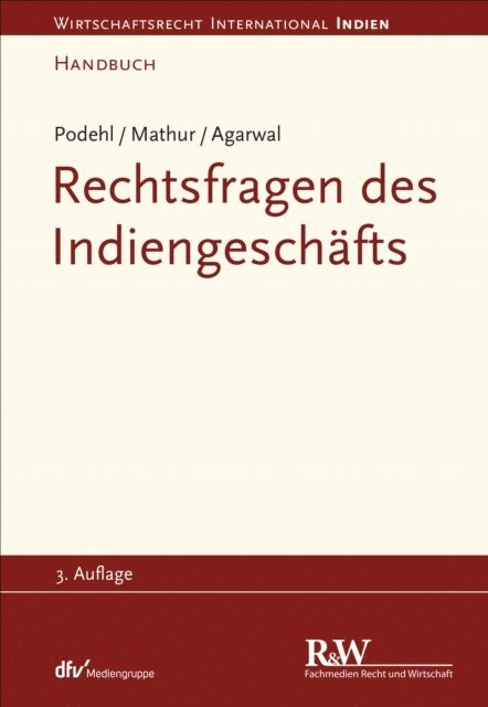 Shalini Agarwal, C. S. Mathur, Jorg Podehl - Rechtsfragen des Indiengeschäfts, E-bok