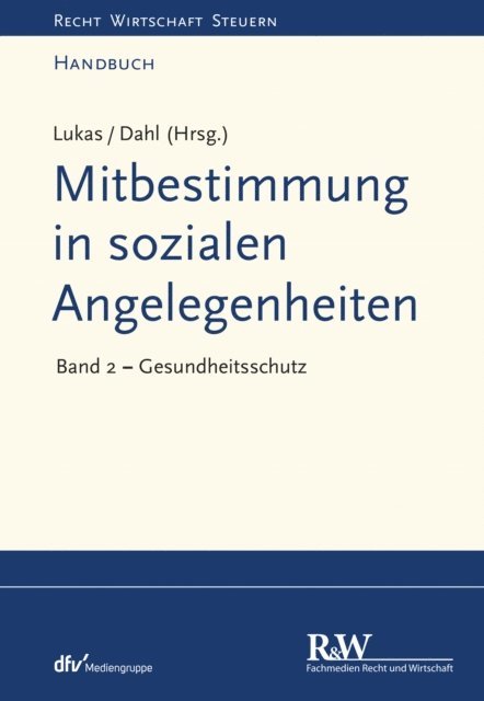 Holger Dahl, Roland Lukas, Holger Dahl, Roland Lukas - Mitbestimmung in sozialen Angelegenheiten, Band 2, E-bok