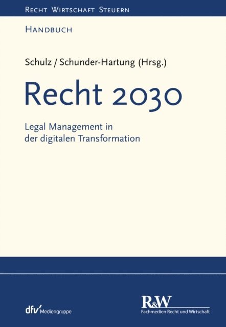 Anette Schunder-Hartung, Martin R. Schulz, Anette Schunder-Hartung, Martin R. Schulz - Recht 2030, E-bok