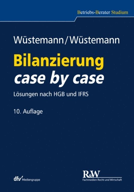 Sonja Wustemann, Jens Wustemann - Bilanzierung case by case, E-bok