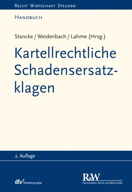 Rudiger Lahme, Georg Weidenbach, Fabian Stancke, Rudiger Lahme, Georg Weidenbach, Fabian Stancke - Kartellrechtliche Schadensersatzklagen, E-bok