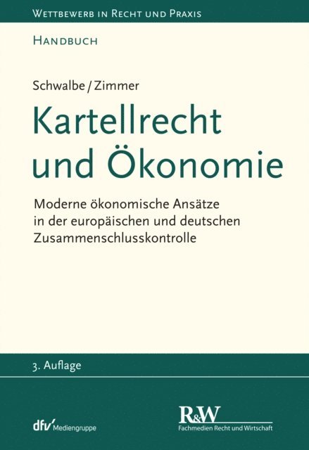 Daniel Zimmer, Ulrich Schwalbe - Kartellrecht und Ökonomie, E-bok