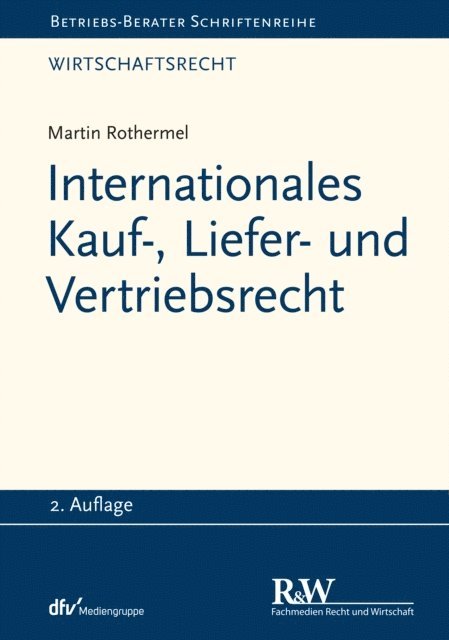 Martin Rothermel - Internationales Kauf-, Liefer- und Vertriebsrecht, E-bok
