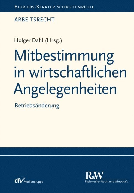 Holger Dahl, Holger Dahl - Mitbestimmung in wirtschaftlichen Angelegenheiten, E-bok