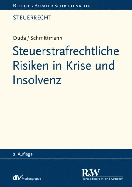 Jens M. Schmittmann, Bernadette Duda - Steuerstrafrechtliche Risiken in Krise und Insolvenz, E-bok