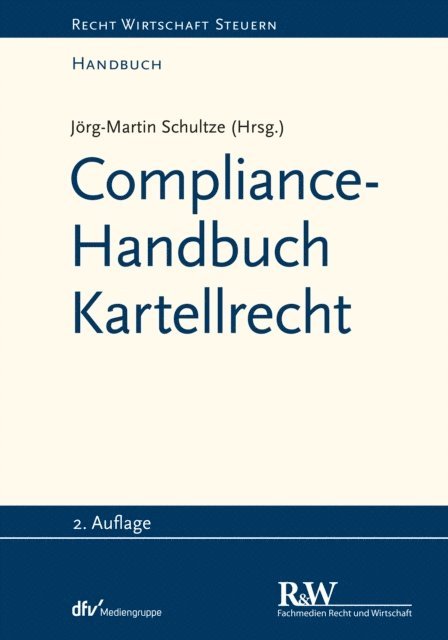 Jorg-Martin Schultze, Jorg-Martin Schultze - Compliance-Handbuch Kartellrecht, E-bok