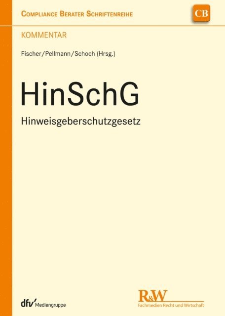 Nicholas Schoch, Moritz Pellmann, Hans-Jorg Fischer - HinSchG - Hinweisgeberschutzgesetz, E-bok