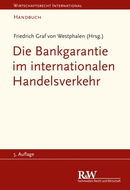 Friedrich Graf von Westphalen - Die Bankgarantie im internationalen Handelsverkehr, E-bok