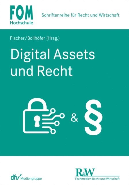 Hans-Jorg Fischer, Esther Bollhofer - Digital Assets und Recht, E-bok