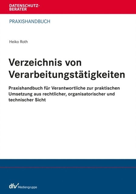 Heiko Roth - Verzeichnis von Verarbeitungstätigkeiten, E-bok