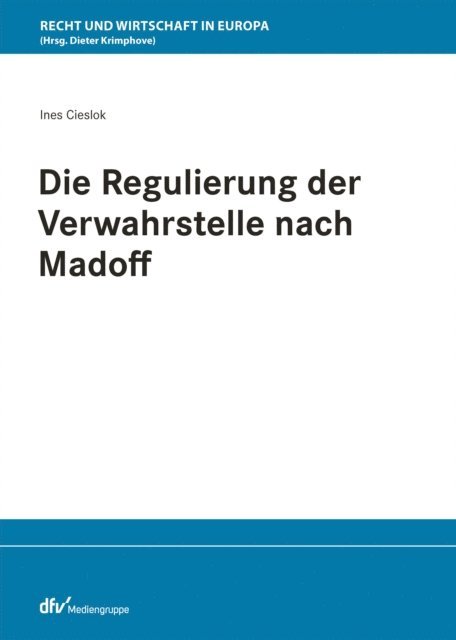 Ines Cieslok - Die Regulierung der Verwahrstelle nach Madoff, E-bok