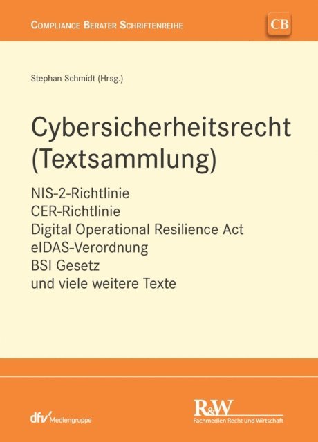 Stephan Schmidt - Cybersicherheitsrecht (Textsammlung), E-bok