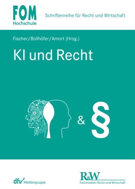 Matthias Amort, Esther Bollhofer, Hans-Jorg Fischer - KI und Recht, E-bok