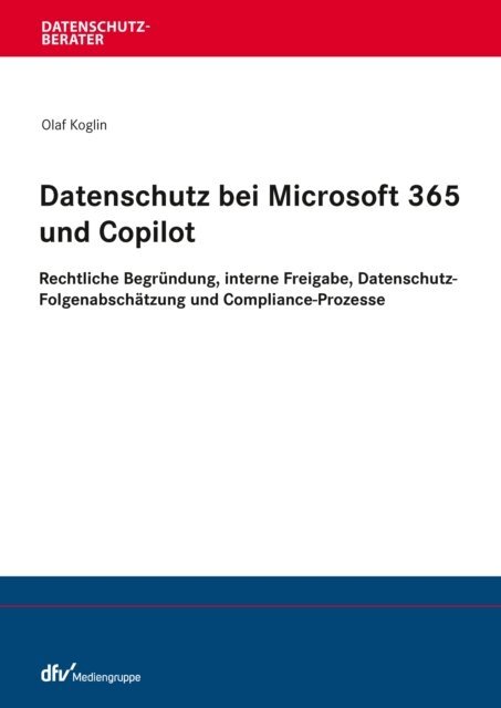 Olaf Koglin - Datenschutz bei Microsoft 365 und Copilot, E-bok