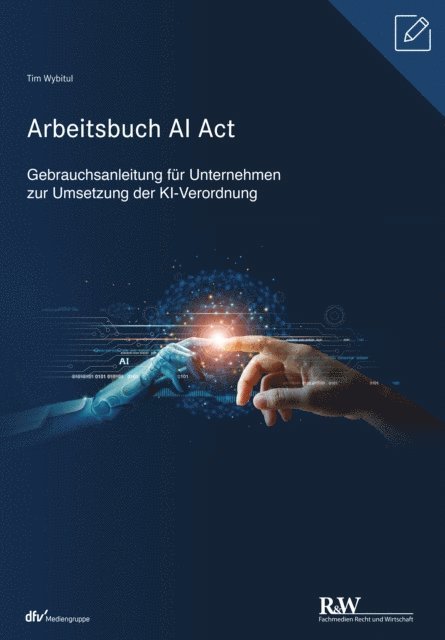 Tim Wybitul - Arbeitsbuch AI Act, E-bok