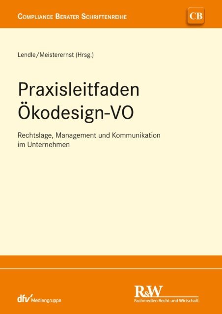 Andreas Meisterernst, Michael Lendle - Praxisleitfaden Ökodesign-VO, E-bok