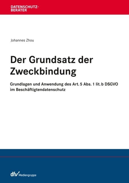 Johannes Zhou - Der Grundsatz der Zweckbindung, E-bok