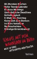 Schluss mit dem Wahnsinn im Büro