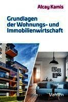 Alcay Kamis - Grundlagen der Wohnungs- und Immobilienwirtschaft, Inbunden
