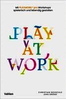 Christian Deuschle, Jens Dröge - Play at Work, Häftad