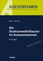 Horst Kaiser, Ronald Bracker - Die Staatsanwaltsklausur im Assessorexamen, Häftad. Tillgänglighet: Lägg i varukorg