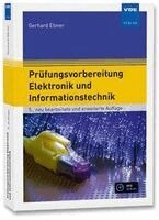 Gerhard Ebner - Prüfungsvorbereitung Elektronik und Informationstechnik, Häftad