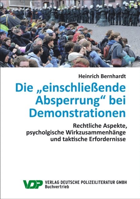 Heinrich Bernhardt - Die "einschließende Absperrung" bei Demonstrationen, E-bok