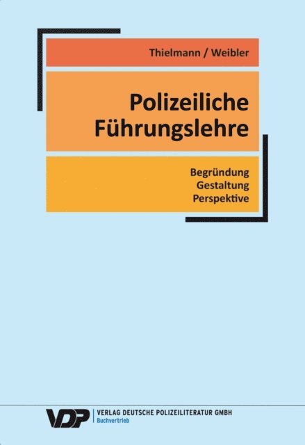 Jurgen Weibler, Gerd Thielmann - Polizeiliche Führungslehre, E-bok