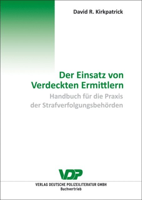David R. Kirkpatrick - Der Einsatz von Verdeckten Ermittlern, E-bok