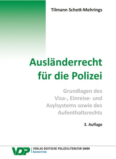 Tilmann Schott-Mehrings - Ausländerrecht für die Polizei, E-bok