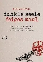 Niklas Frank - Dunkle Seele, Feiges Maul, Häftad. Tillgänglighet: Lägg i varukorg