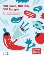 Friedrich-Ebert-Stiftung - 100 Jahre, 100 Orte, 100 Rezepte, Häftad. Tillgänglighet: Lägg i varukorg