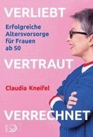 Claudia Kneifel - Verliebt, vertraut, verrechnet, Häftad