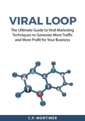 C P Mortimer - Viral Loop, Häftad. Tillgänglighet: Lägg i varukorg