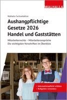 Walhalla Fachredaktion - Aushangpflichtige Gesetze 2026 Handel und Gaststätten, Häftad