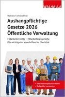 Walhalla Fachredaktion - Aushangpflichtige Gesetze 2026 Öffentliche Verwaltung, Häftad
